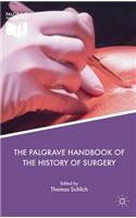 Palgrave Handbook of the History of Surgery