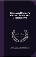 Citizen and Farmer's Almanac, for the Year .. Volume 1802