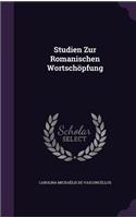 Studien Zur Romanischen Wortschöpfung