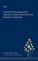 Sequential Uniform Design and Its Application to Quality Improvement in the Manufacture of Smartcards: (English)