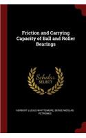 Friction and Carrying Capacity of Ball and Roller Bearings