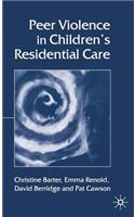 Peer Violence in Children's Residential Care