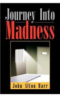 Journey Into Madness
