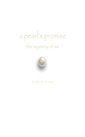 A pearl's promise: the mystery of me