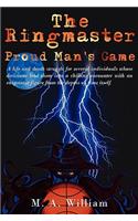Ringmaster: Proud Man's Game