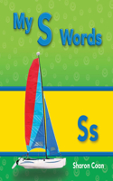 My S Words: My First Consonants and Vowels