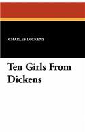 Ten Girls From Dickens
