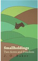 Smallholdings - Two Acres And Freedom