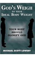 God's Weigh to Your Ideal Body Weight