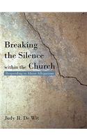 Breaking the Silence Within the Church: Responding to Abuse Allegations
