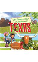 The Twelve Days of Christmas in Texas: (The Twelve Days of Christmas in America)