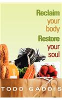 Reclaim Your Body - Restore Your Soul