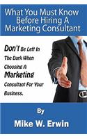 Don't Be Left in the Dark When Choosing a Marketing Consultant for Your Business