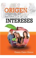 Origen, Desarrollo y Naturaleza de Los Intereses