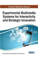 Experimental Multimedia Systems for Interactivity and Strategic Innovation: (Advances in Multimedia and Interactive Technologies)