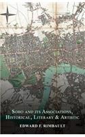 Soho and its Associations, Historical, Literary & Artistic