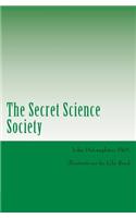 Secret Science Society: Adventures in Science