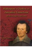 Shakespeare's Cheshire and Lancashire Connections and His Tangled Family Web