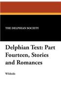 Delphian Text: Part Fourteen, Stories and Romances