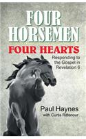 Four Horsemen, Four Hearts: Responding to the Gospel in Revelation 6