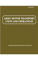 Army Motor Transport Units and Operations (FM 55-30)