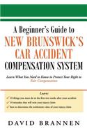 A Beginner's Guide to New Brunswick's Car Accident Compensation System