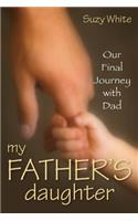 My Father's Daughter: Our Final Journey with Dad