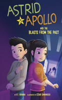 Astrid & Apollo and the Blast from the Past