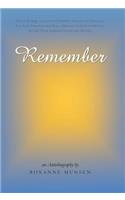 Remember: Divine Healings, Unassisted Childbirths, Victory Over Demons, a Live Liver Donation, and More-Discover God's Powerful