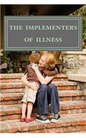 Implementers of Illness