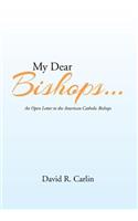 My Dear Bishops . . .