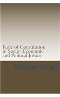 Role of Constitution in Socio- Economic and Political Justice