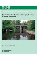 Selected Streamflow Statistics for Streamgage Locations in and near Pennsylvania: (English)