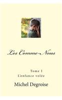 Les Comme-Nous Tome1: L'enfance volée