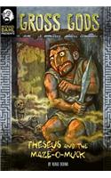 Theseus and the Maze-O-Muck: (Gross Gods)