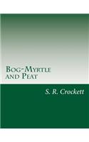 Bog-Myrtle and Peat