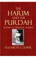 The Harim and the Purdah: Studies of Oriental Women