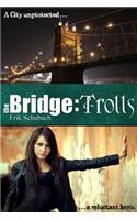 The Bridge: Trolls(1 Bridge)