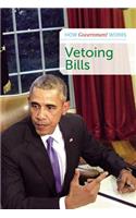 Vetoing Bills