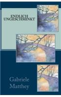 Endlich ungeschminkt