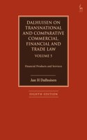 Dalhuisen on Transnational and Comparative Commercial, Financial and Trade Law Volume 5