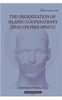 Organization of Islamic Cooperation's Jihad on Free Speech