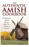 Authentic Amish Cookbook: 25 Delicious Amish Recipes Made in a Modern Kitchen