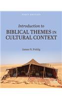 Introduction to Biblical Themes in Cultural Context