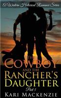 Cowboy and the Rancher's Daughter Book 5