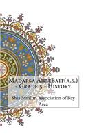 Madarsa AhleBait(a.s.) - Grade 5 - History