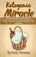 Ketogenic Miracle -How Can You Avoid Ketogenic Diet Mistakes