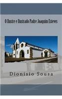 O Ilustre e Ilustrado Padre Joaquim Esteves