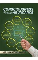 Consciousness Towards Abundance