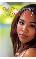 The True Essence of Loyalty I
